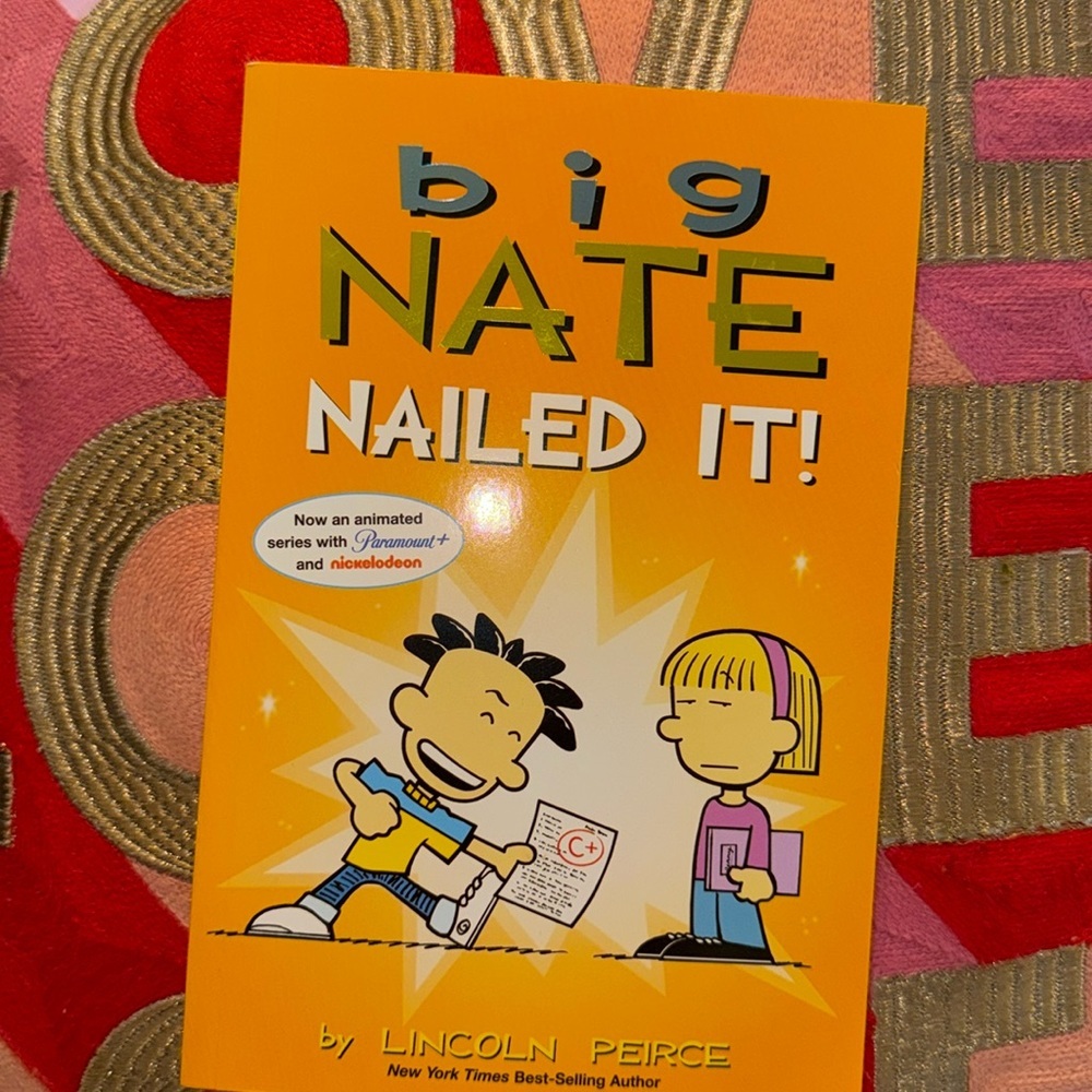 Big Nate nailed it by Lincoln Pierce